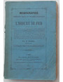 Monographie therapeutique et pharmacologique de lIodure de Fer comprenante quelques considerations sur la Mdication Iode en generale, et sur lhuile de foie de morue; un bollettin bibliographique de tous les travaux medicaux et pharmaceutiques...