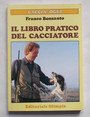 Il libro pratico del cacciatore.