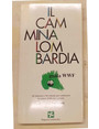 Il camminalombardia. Guida WWF.