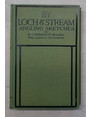 By loch and stream. Angling sketches.