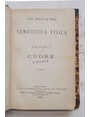 Semeiotica fisica. Parte I. Cuore. ==== Unito a: Compendio di percussione ed ascoltazione per gli studenti ed i medici pratici.