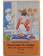 Novecento in cucina. Bibliografia gastronomica italiana. 1900-1950.