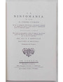 La ninfomania o sia il furore uterino. In cui si sviluppano chiaramente e con metodo i principi ed i progressi di questa crudel malattia esponendone altres le differenti cagioni. Trattato aureo nel quale si propongono i mezzi di regolarsi nei diversi gradi del morbo e gli specifici i pi sperimentati per la cura del medesimo.