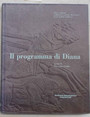 Il programma di Diana. Storia, ambiente, tradizione venatoria, alla ricerca di un modello condiviso.