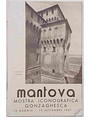 Mantova. Mostra iconografica gonzaghesca. 16 maggio - 19 settembre 1937.