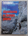 Alpinismo a tempo pieno.