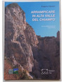 Arrampicare in Alta Valle del Chiampo.