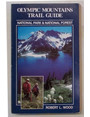 Olympic mountains trail guide. National Park & National Forest.