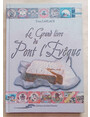 Le grand livre du Pont-lEveque. Le plus fort cest quil est doux! Un trsor de nostre patrimoine. Un fromage dAppellation dOrigine Controle.