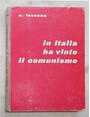 In Italia ha vinto il comunismo.