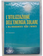 Lutilizzazione dellenergia solare e dellirraggiamento verso linfinito.