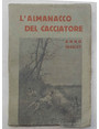 Lalmanacco del cacciatore e del pescatore. Anno 1946-1947.