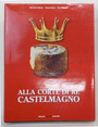 Alla corte di re Castelmagno.