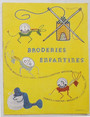 Broderies Enfantines. Cahier N 1.