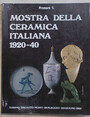 Mostra della ceramica italiana. 1920-40.